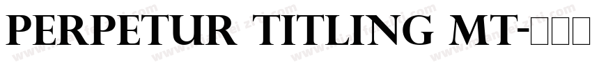 Perpetur Titling MT字体转换